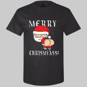 Merry ChrisMyAss Funny Holiday T-Shirt